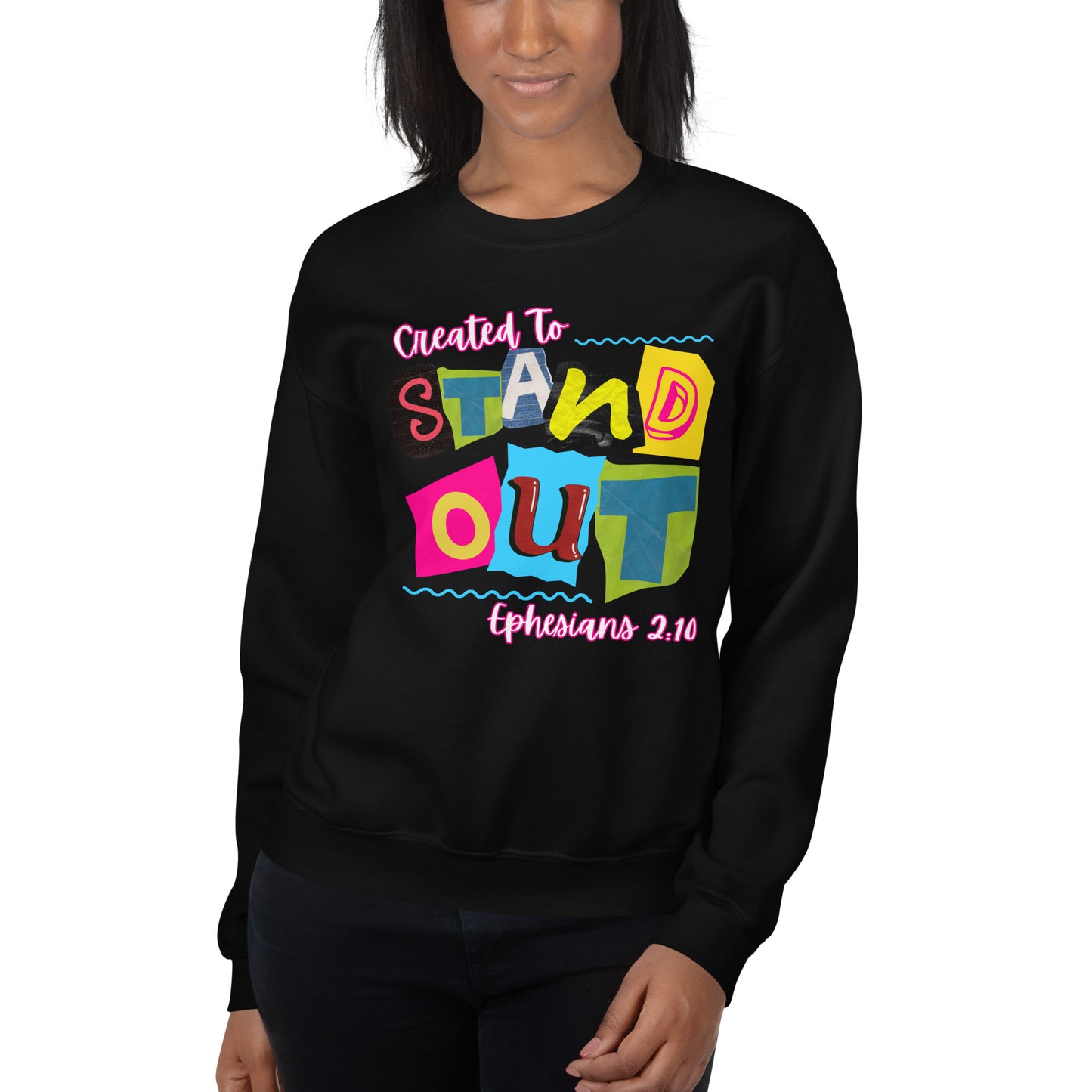 Inspirational Stylish Unisex Created To STANDOUT Christian Sweatshirt